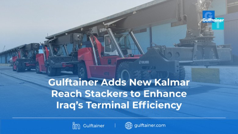 Gulftainer Bolsters Iraq Container Terminal’s Efficiency with Latest Addition of Three New Kalmar Reach Stackers